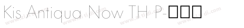 Kis Antiqua Now TH P字体转换 Kis Antiqua Now TH P字体转换